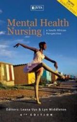 Mental Health Nursing : A South African Perspective