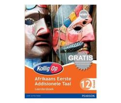 Kollig Op Afrikaans Eerste Addisionele Taal Graad 12 Leerdersboek : Graad 12: Leerdersboek Paperback Softback