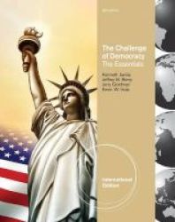 The Challenge Of Democracy Essentials Paperback International Ed Of 8th Revised Ed