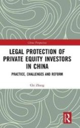 Legal Protection Of Private Equity Investors In China - Practice Challenges And Reform Hardcover