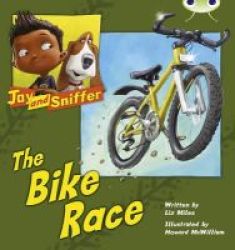 Bc Blue KS1 A 1B Jay And Sniffer: The Bike Race Paperback