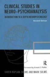 Clinical Studies In Neuro-psychoanalysis - Introduction To A Depth Neuropsychology Hardcover 2ND New Edition