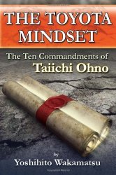 The Toyota Mindset The Ten Commandments Of Taiichi Ohno