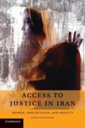 Access To Justice In Iran - Women Perceptions And Reality Paperback
