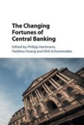 The Changing Fortunes Of Central Banking Paperback