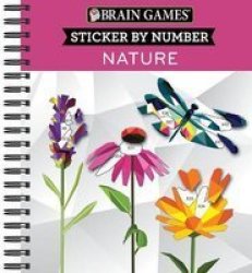 Brain Games - Sticker By Number: Nature 2 Books In 1 - Geometric Stickers Spiral Bound