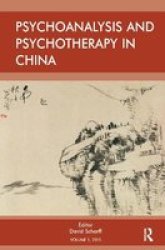 Psychoanalysis And Psychotherapy In China - Volume 1 Hardcover