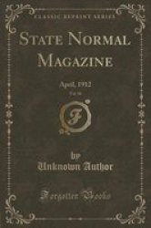 State Normal Magazine Vol. 16 - April 1912 Classic Reprint Paperback ...