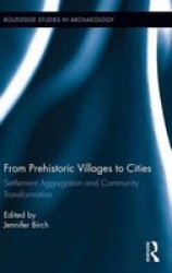 From Prehistoric Villages To Cities