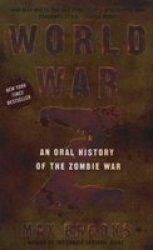 World War Z - An Oral History Of The Zombie War Paperback