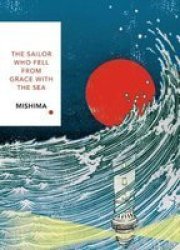 Sailor Who Fell From Grace With The Sea - Yukio Mishima Paperback
