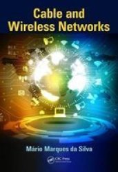 Cable And Wireless Networks - Theory And Practice Hardcover