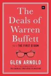 The Deals Of Warren Buffett Volume 1 - The First $100M Hardcover