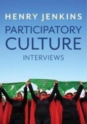 Participatory Culture - Interviews Paperback