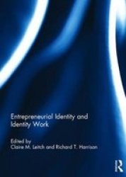 Entrepreneurial Identity And Identity Work Hardcover