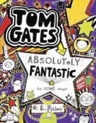 Tom Gates Is Absolutely Fantastic at Some Things paperback