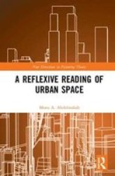 A Reflexive Reading Of Urban Space Hardcover