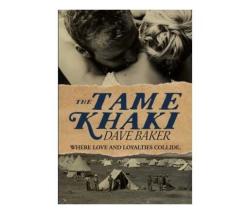 The Tame Khaki - Where Love And Loyalties Collide Paperback