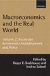Macroeconomics and the Real World, Vol 2 - Keynesian Economics, Unemployment and Policy