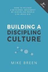 Building A Discipling Culture 3RD Edition Paperback