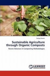Sustainable Agriculture Through Organic Composts