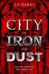 City Of Iron And Dust Paperback