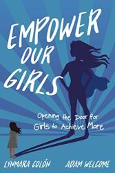 Empower Our Girls: Opening The Door For Girls To Achieve More