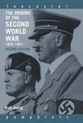 The Origins of the Second World War 1933-1941 Lancaster Pamphlets