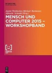 Mensch Und Computer 2015 - Workshopband English German Paperback