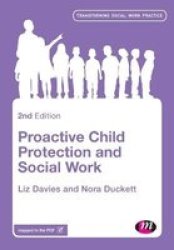 Proactive Child Protection And Social Work Paperback 2nd Revised Edition