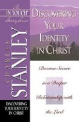 Discovering Your Identity in Christ The In Touch Study Series