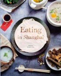 Eating In Shanghai Hardcover