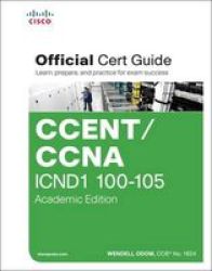 Ccent ccna ICND1 100-105 Official Cert Guide Academic Edition - Wendell Odom Mixed Media Product