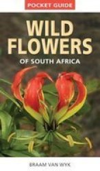 Pocket Guide: Wild Flowers Of South Africa Paperback