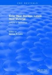 Solar Heat Storage: Latent Heat Materials - Technology Hardcover