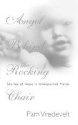 Angel Behind The Rocking Chair Ebook