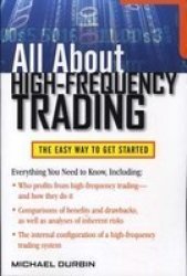 All About High-Frequency Trading All About Series