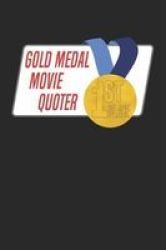 Gold Medal Movie Quoter - Blank Lined Journal Paperback