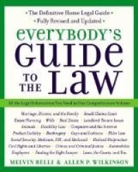 Everybody's Guide to the Law- Fully Revised & Updated 2nd Edition: All The Legal Information You Need in One Comprehensive Volume