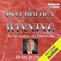 The Psychology Of Winning: The Ten Qualities Of A Total Winner