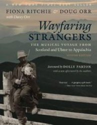 Wayfaring Strangers - The Musical Voyage From Scotland And Ulster To Appalachia Paperback 2ND Revised Edition