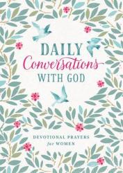 Daily Conversations With God - Devotional Prayers For Women Paperback