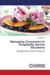 Managing Consumers In Hospitality Service Situations paperback