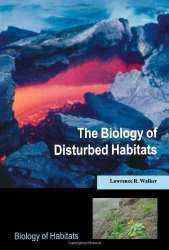 The Biology Of Disturbed Habitats Biology Of Habitats Series