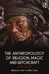The Anthropology Of Religion Magic And Witchcraft Paperback New Edition