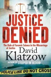 David Klatzow Justice Denied 2014 New