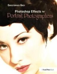 Photoshop Effects For Portrait Photographers Hardcover
