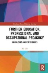 Further Education Professional And Occupational Pedagogy - Knowledge And Experiences Hardcover