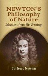Newton's Philosophy of Nature: Selections from His Writings