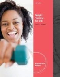 Weight Training For Life International Edition Paperback International Edition